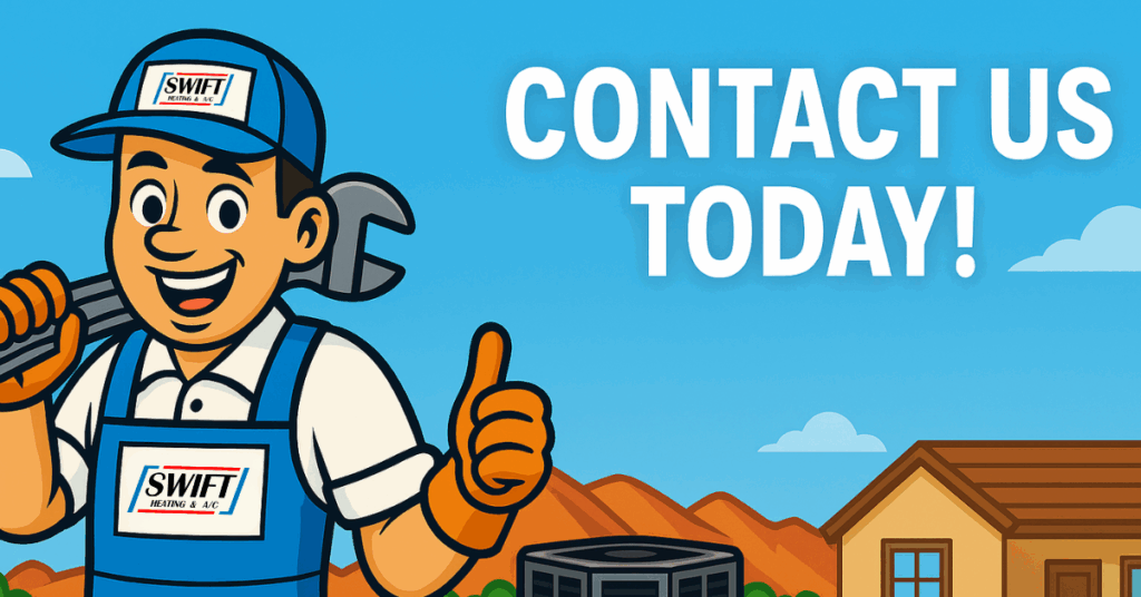 Swift Heating & A/C mascot giving a thumbs up in front of a home with the text “Contact Us Today!”
