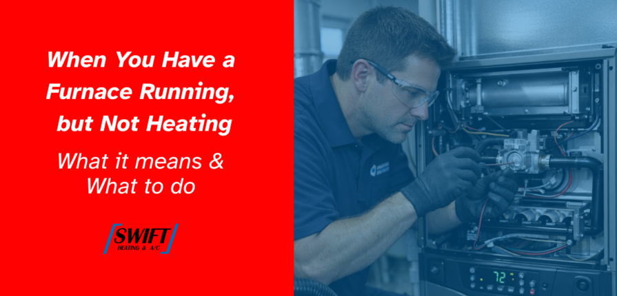 Visual for a blog post on what it means and what to do when your furnace is running, but not heating.